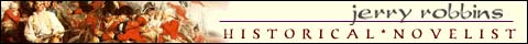 Jerry Robbins - Historical Novelist